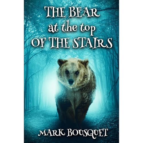Cover of The Bear at the Top of the Stairs