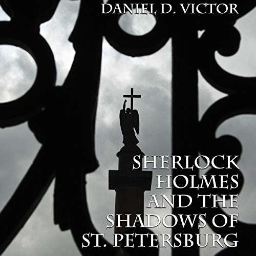 Cover of Sherlock Holmes and the Shadows of St. Petersburg