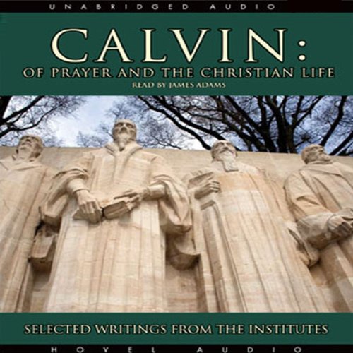 Cover of Calvin: Of Prayer and the Christian Life