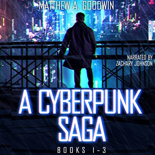 Cover of A Cyberpunk Saga: Box Set, Books 1-3