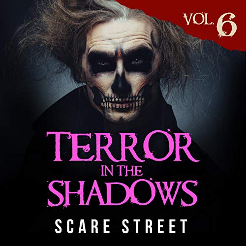 Cover of Terror in the Shadows, Vol. 6