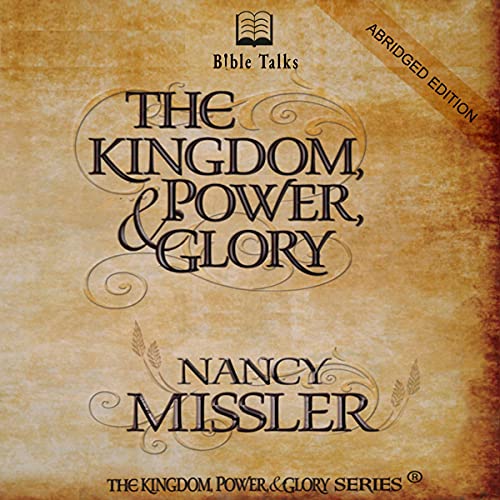 Cover of Kingdom, Power & Glory Abridged Edition