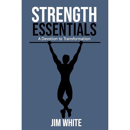 Cover of Strength Essentials: A Devotion to Transformation