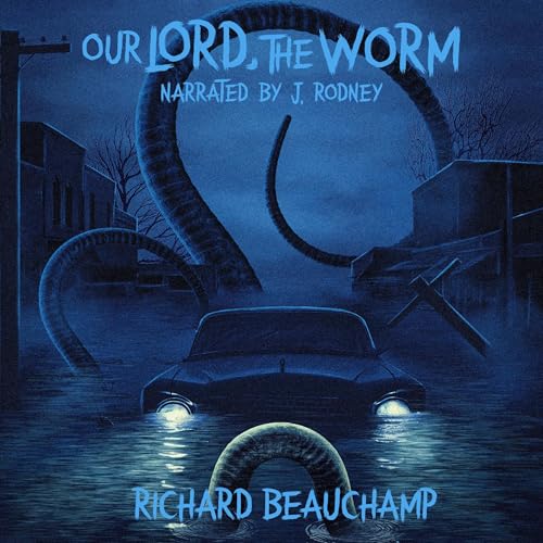 Cover of Our Lord, the Worm