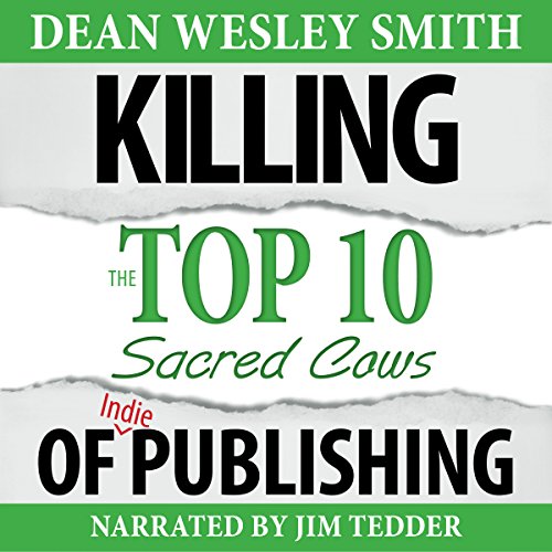 Cover of Killing the Top Ten Sacred Cows of Indie Publishing