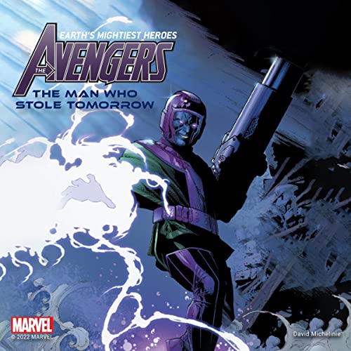 Cover of The Avengers: The Man Who Stole Tomorrow