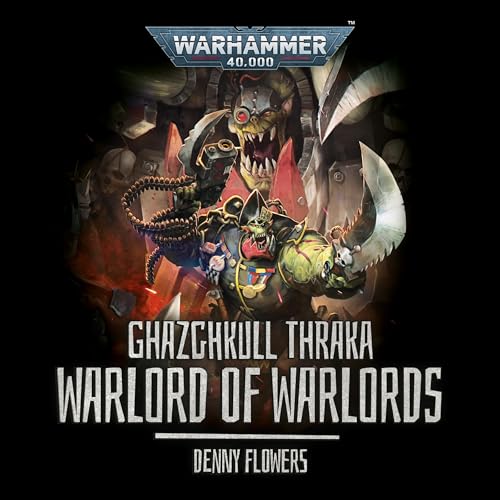 Cover of Ghazghkull Thraka: Warlord of Warlords