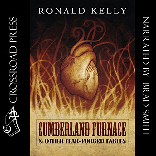 Cover of Cumberland Furnace & Other Fear Forged Fables