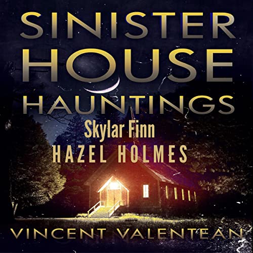 Cover of The Sinister House Hauntings