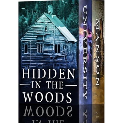 Cover of Hidden in the Woods: A Riveting Haunted House Mystery Boxset