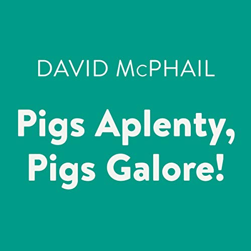 Cover of Pigs Aplenty, Pigs Galore!