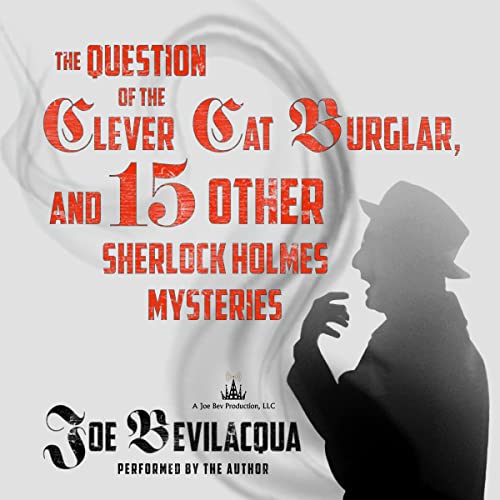 Cover of The Question of the Clever Cat Burglar, and 15 Other Sherlock Holmes Mysteries