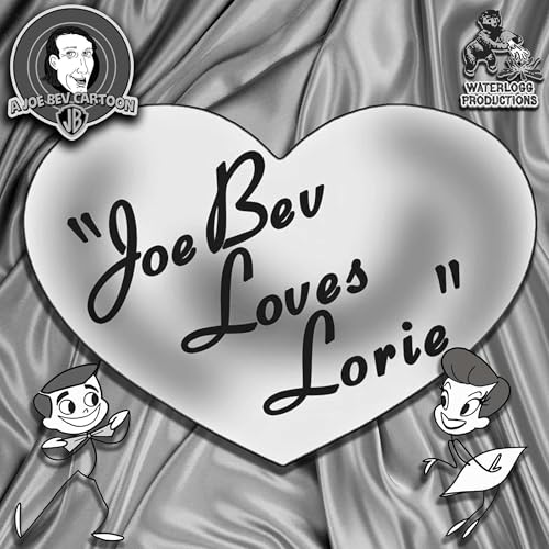 Cover of Joe Bev Loves Lorie