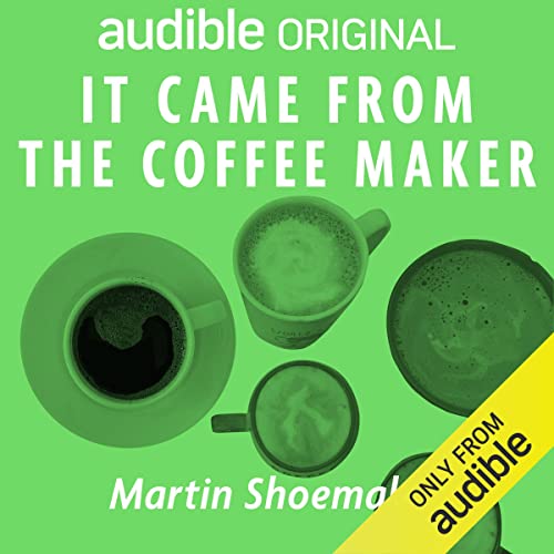 Cover of It Came from the Coffee Maker