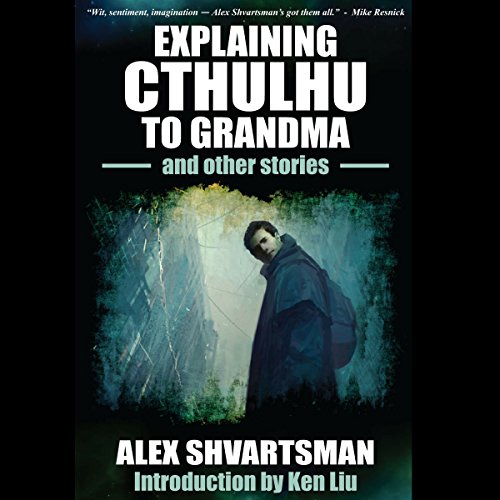 Cover of Explaining Cthulhu to Grandma and Other Stories