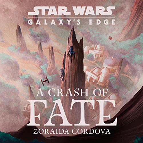 Cover of Star Wars: Galaxy's Edge A Crash of Fate