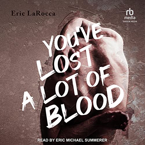 Cover of You've Lost a Lot of Blood