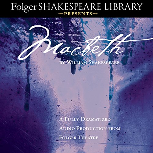 Cover of Macbeth: Fully Dramatized Audio Edition