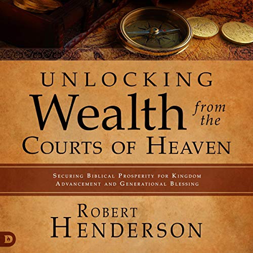 Cover of Unlocking Wealth from the Courts of Heaven