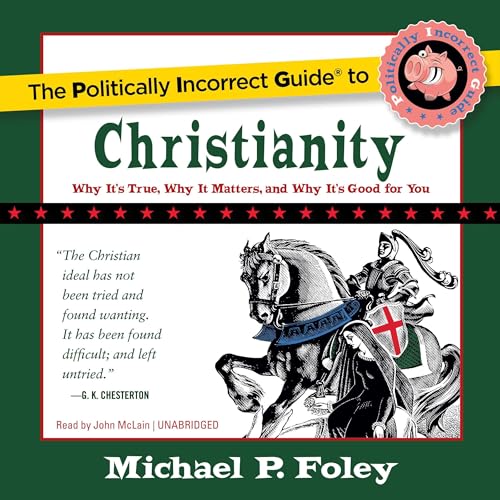 Cover of The Politically Incorrect Guide to Christianity