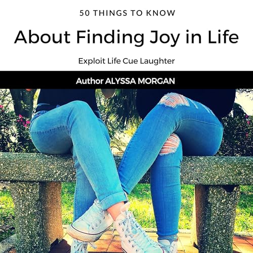 Cover of 50 Things to Know About Finding Joy in Life