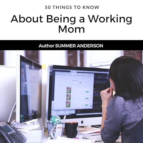 Cover of 50 Things to Know About Being a Working Mom