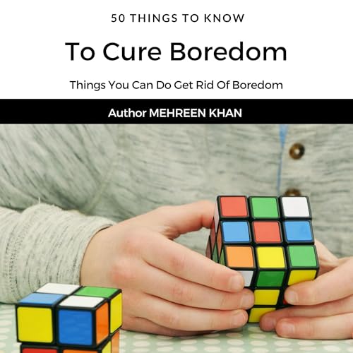 Cover of 50 Things to Know to Cure Boredom