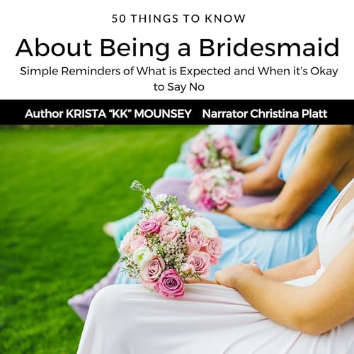 Cover of 50 Things to Know About Being a Bridesmaid