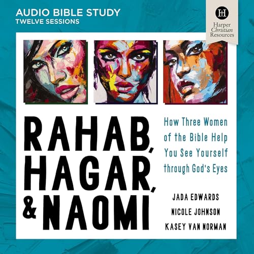 Cover of Rahab, Hagar, and Naomi Bible Study: Audio