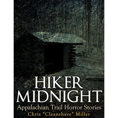Cover of Hiker Midnight: Appalachian Trail Horror Stories