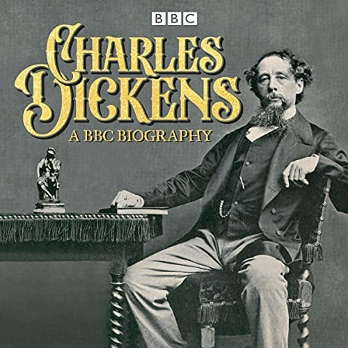 Cover of Charles Dickens: A BBC Biography