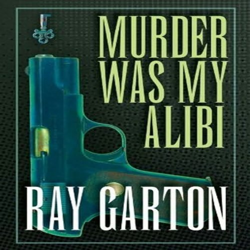 Cover of Murder Was My Alibi