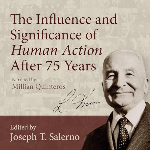 Cover of The Influence and Significance of Human Action After 75 Years