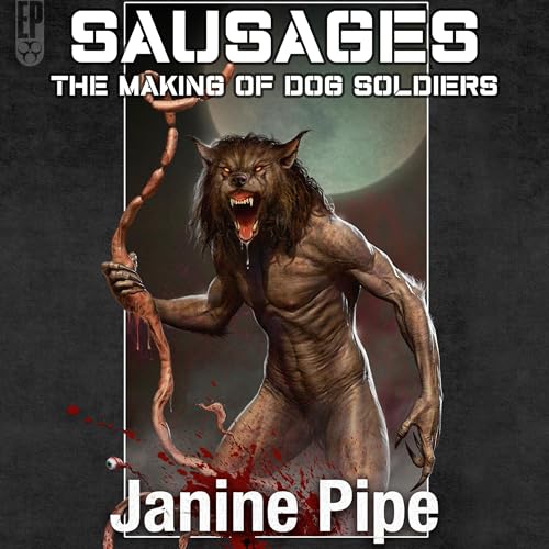 Cover of Sausages: The Making of Dog Soldiers