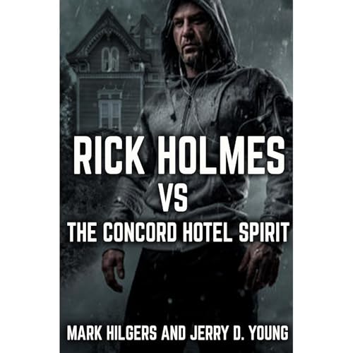 Cover of Rick Holmes vs. the Concord Hotel Spirit