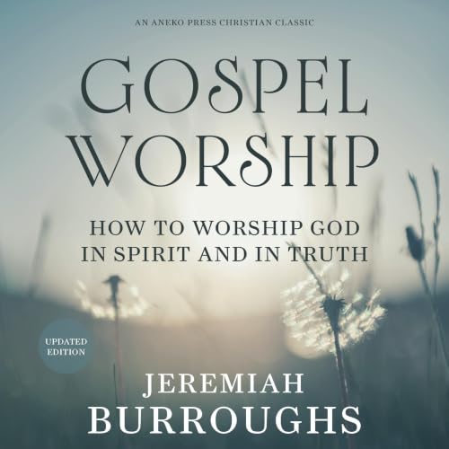 Cover of Gospel Worship (Updated and Annotated)