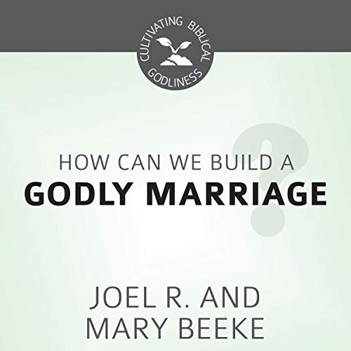 Cover of How Can We Build a Godly Marriage?