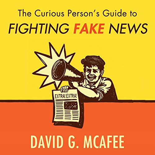 Cover of The Curious Person's Guide to Fighting Fake News