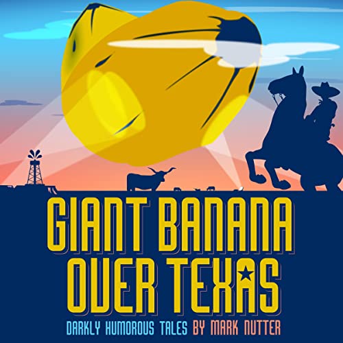 Cover of Giant Banana Over Texas