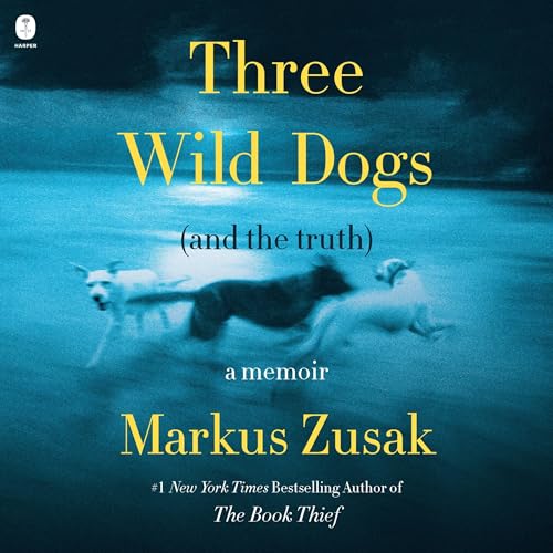 Cover of Three Wild Dogs (and the truth)