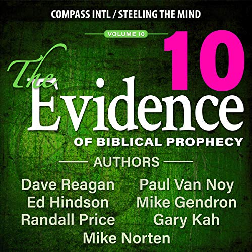 Cover of The Evidence of Biblical Prophecy, Vol. 10