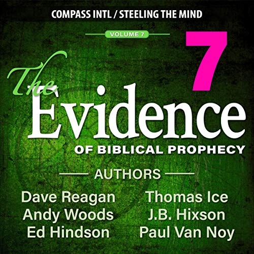 Cover of The Evidence of Biblical Prophecy: Volume 7