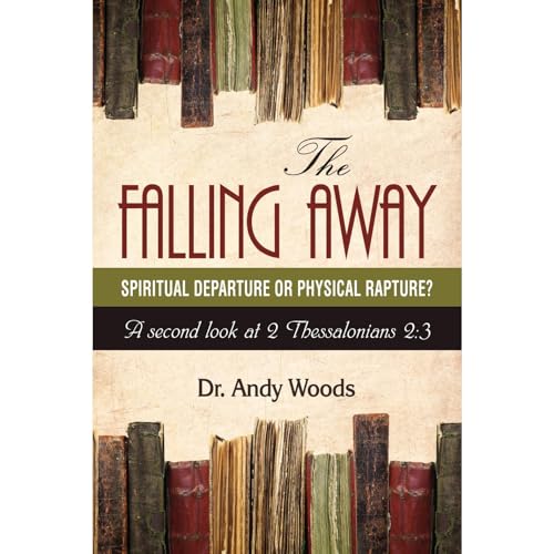 Cover of The Falling Away: Spiritual Departure or Physical Rapture?