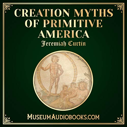 Cover of Creation Myths of Primitive America