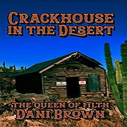 Cover of The Crack House in the Desert