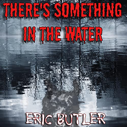 Cover of There’s Something in the Water
