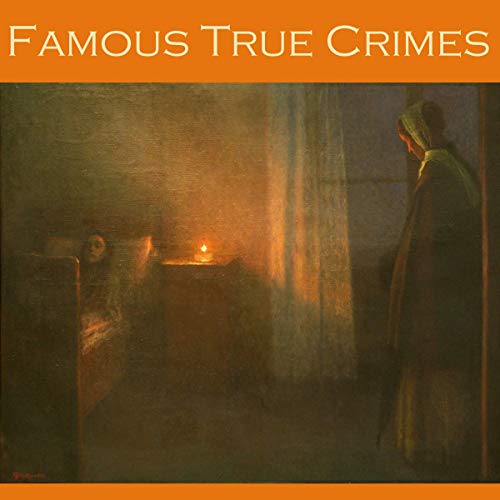 Cover of Famous True Crimes