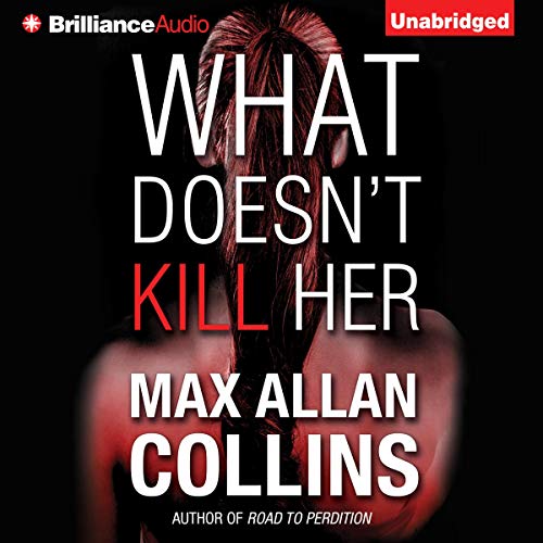 Cover of What Doesn't Kill Her