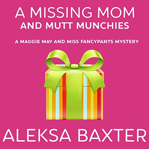 Cover of A Missing Mom and Mutt Munchies