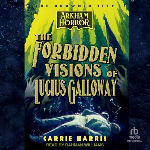 Cover of The Forbidden Visions of Lucius Galloway